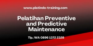 Pelatihan Preventive and Predictive Maintenance