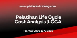 Pelatihan Life Cycle Cost Analysis (LCCA)
