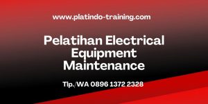 Pelatihan Electrical Equipment Maintenance