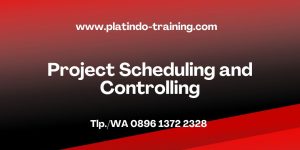 Pelatihan Project Scheduling and Controlling