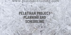 Pelatihan Project Planning And Scheduling