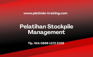 Pelatihan Stockpile Management